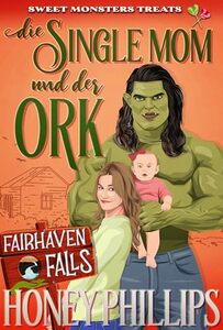 Die Single Mom und der Ork (Fairhaven Falls - Deutsch) (German Edition)