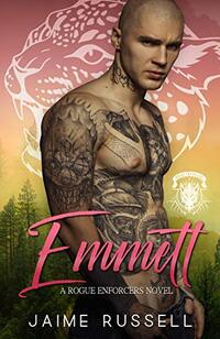 Emmett (A Rogue Enforcers Novella)