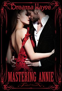 Mastering Annie (Maids of Graye Book 2)