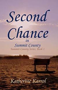 Second Chance in Summit County (Summit County Series Book 1)