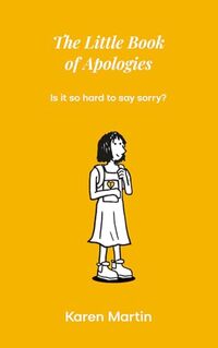 The Little Book of Apologies: Is it so hard to say sorry?