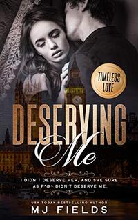 Deserving Me (A Timeless Love novel Book 2)