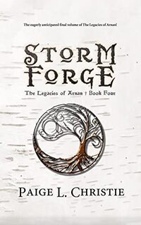 Storm Forge (The Legacies of Arnan Book 4)
