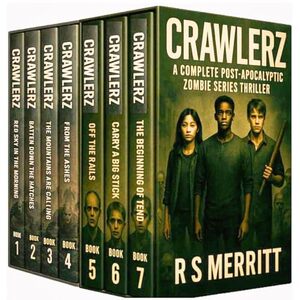 Crawlerz: A Complete Post-Apocalyptic Zombie Thriller Series