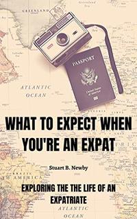 What to expect when you're an Expat: Exploring the life of an Expatriate