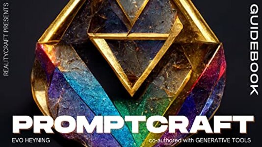 Promptcraft: Guidebook for Generative Media in Creative Work (Realitycraft 1)