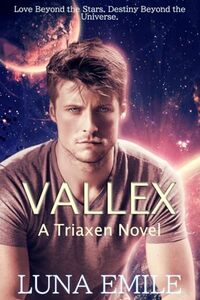 Vallex - A Triaxen Novel (Triaxens Book 1)