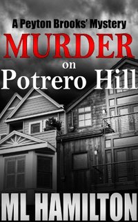 Murder on Potrero Hill (Peyton Brooks' Series Book 1)