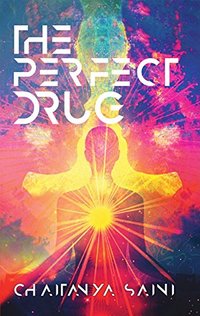 The Perfect Drug: A consciousness expanding journey