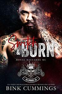 Switch & Burn (Royal Bastards MC : Idaho Springs Chapter) - Published on May, 2020