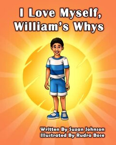 I Love Myself, William's Whys