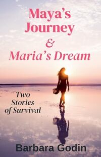 Maya's Journey & Maria's Dream