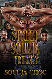 Street Soulja Trilogy