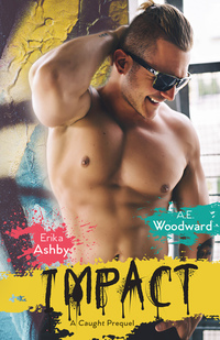 IMPACT: A Caught prequel (Book 2 in the Heart On series)