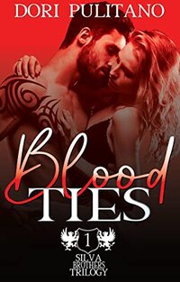 Blood Ties (SIlva Brothers Trilogy Book 1)