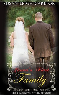 Laura's First Family (The Pinckney's of Charleston Book 2)