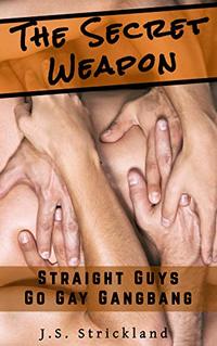 The Secret Weapon - Straight Guys Go Gay Gangbang: College Football First Time Experience (The Straight to Gay Boy series)