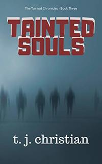 Tainted Souls (The Tainted Chronicles Book 3) - Published on Dec, 2019