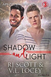 Shadow and Light (Raptors Book 3)