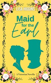 Maid for the Earl (Victorian Romance Series) - Published on Mar, 2022