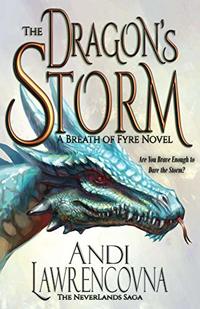 The Dragon's Storm: A Breath of Fyre Novel: (A Dragon Romance)