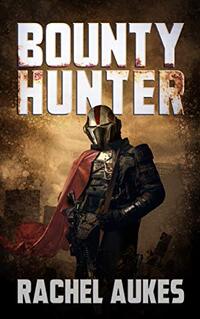 Bounty Hunter of the Wastelands