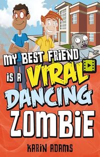 My Best Friend Is a Viral Dancing Zombie