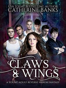 Claws & Wings: A Young Adult Reverse Harem Fantasy Novella