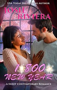 1-800-NEW YEAR: A Sweet Contemporary Holiday Romance (Flipping For You Book 5)