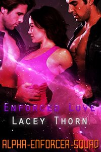 Enforced Love (Alpha Enforcer Squad Book 1)