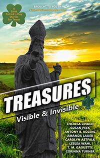 Treasures: Visible & Invisible (Catholic Teen Books Visible & Invisible Anthology Series)