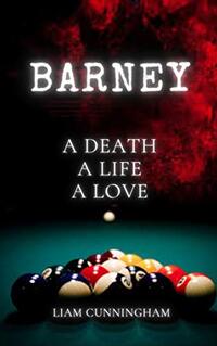 BARNEY: A Death, A Life, A Love.