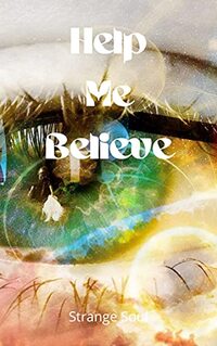 Help Me Believe: Faith Always Binds