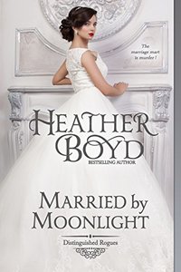 Married by Moonlight (Distinguished Rogues Book 9)