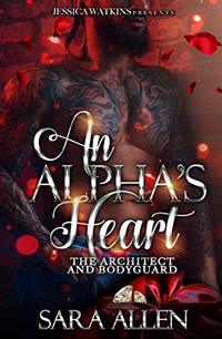 An Alpha's Heart: The Architect and Bodyguard