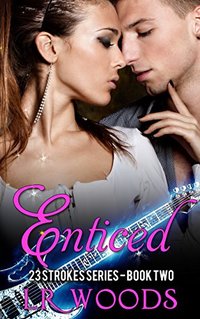 Enticed (23 Strokes Series Book 2) - Published on Aug, 2017