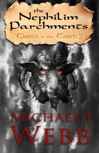 The Nephilim Parchments (Giants in the Earth Book 2)