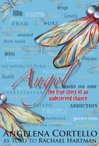 Angel: The True Story of an Undeserved Chance