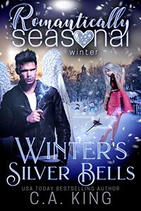 Winter's Silver Bells: Romantically Seasonal: Winter - Published on Dec, 2021