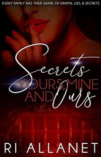 Secrets: Yours, Mine and Ours