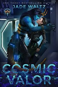 Cosmic Valor: An Alien Romance Trilogy