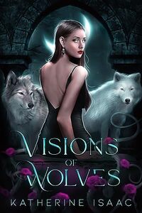 Visions of Wolves: A Paranormal MMF Romance (Eclipse)