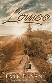 Louise (Grandma, Mom, and Me Book 1)