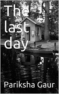 The last day