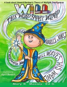 Will, the Word SMART Wizard: A book about Howard Gardner's Theory of Multiple Intelligences (SMART Parts) (Volume 2)