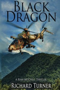 Black Dragon (A Ryan Mitchell Thriller Book 2) - Published on May, 2014