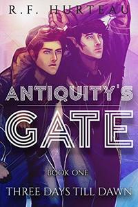 Antiquity's Gate: Three Days Till Dawn - Published on Aug, 2019