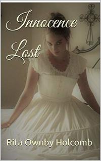 Innocence Lost: The Legend of Henrietta Clay Book 1