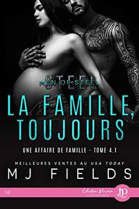 La famille, toujours: Une affaire de famille #4.1 (French Edition)