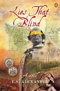 Lies that Blind: A Novel of Late 18th Century Penang